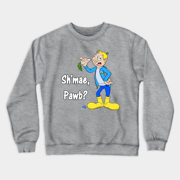 Owen y Pannas - Sh'mae Pawb? Crewneck Sweatshirt by robgprice